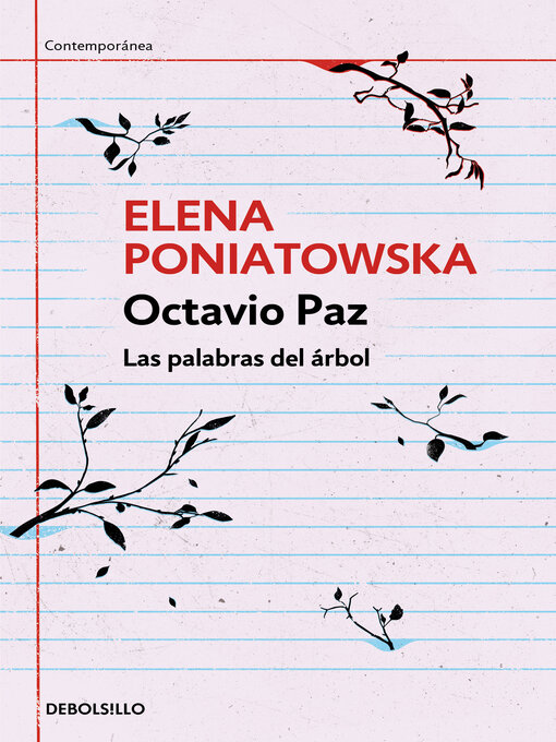 Title details for Octavio Paz. Las palabras del árbol by Elena Poniatowska - Wait list